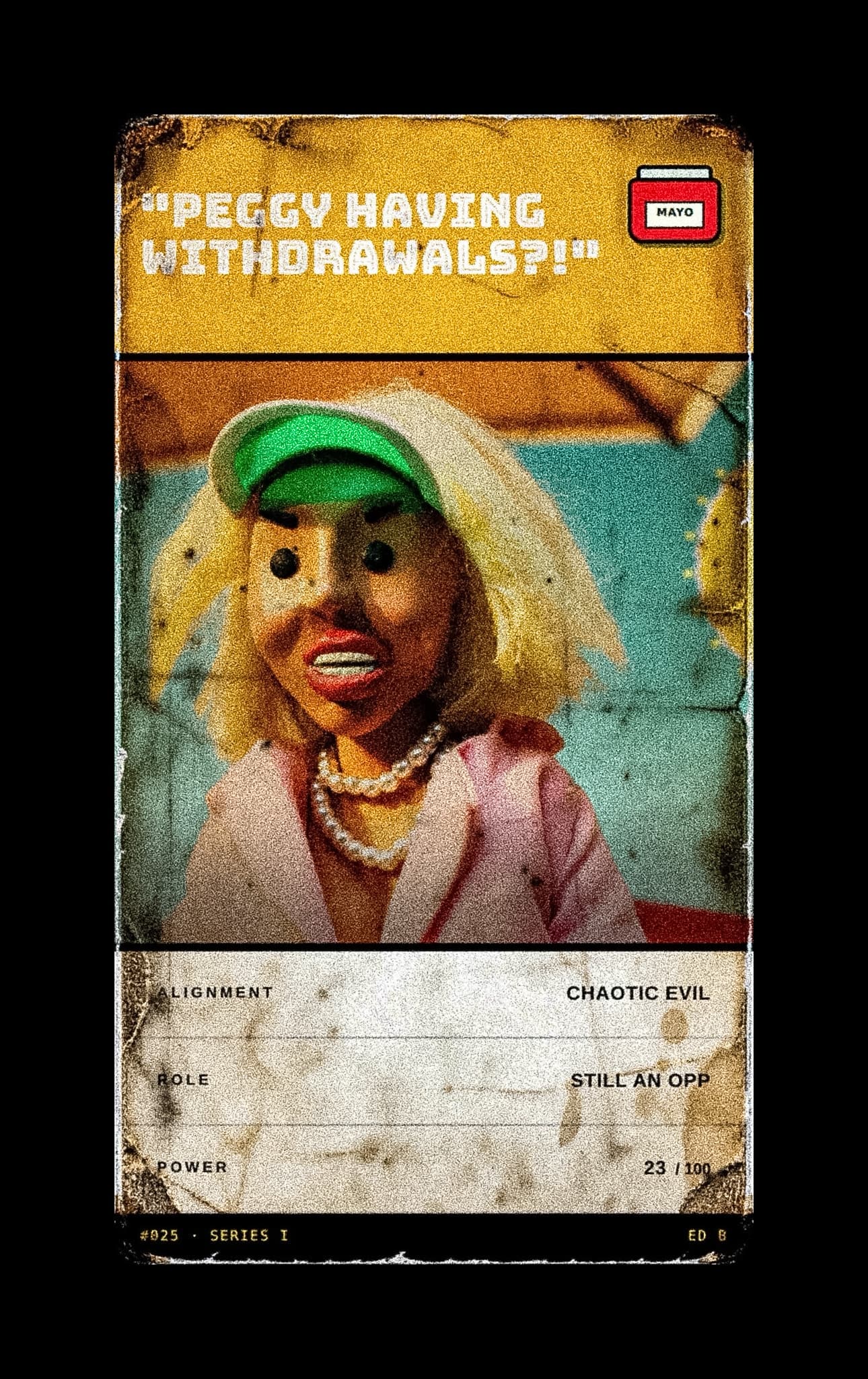 Card #025, "Peggy Having Withdrawals?!"